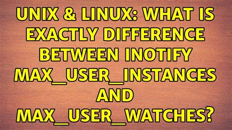 You can check the current limits on your system with sysctl:. . Inotify max user instances
